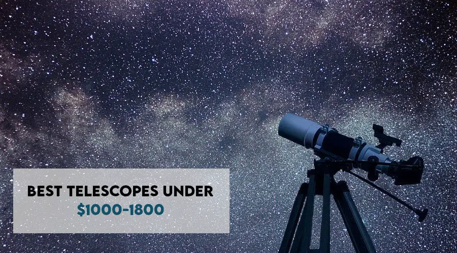 10 Best Telescopes Under $1000 in 2022【Top Picks】