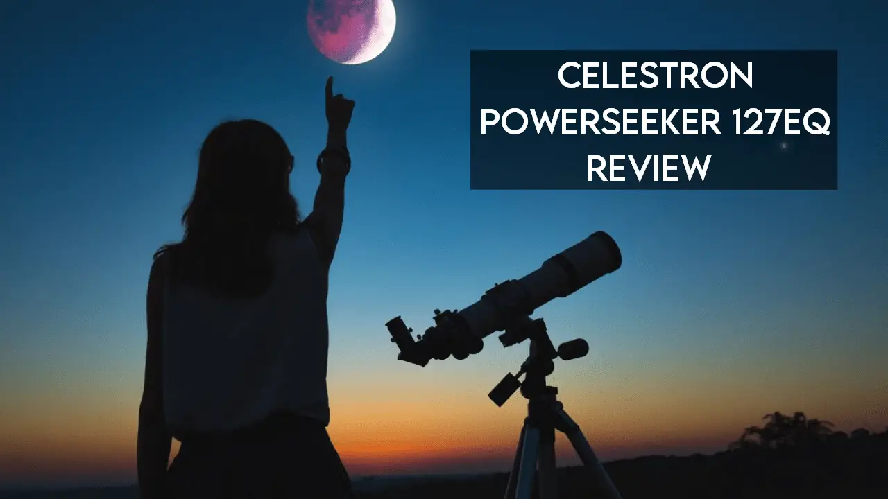 The Celestron 127eq Powerseeker Telescope Reviewed