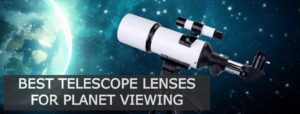 best telescope eyepiece for viewing planets