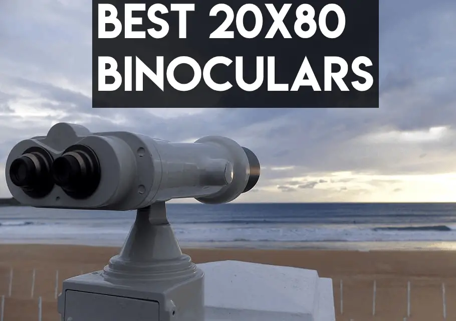 8 Best 20x80 Binoculars To Buy in 2022 [Reviewed] DopeGuides