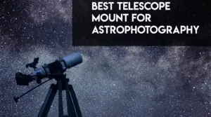 best telescope mount for astrophotograpy