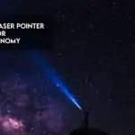 4 Best Green Laser Pointer for Astronomy in 2022【Strongest】