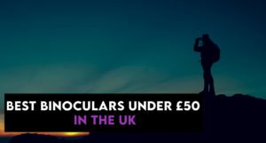 Best Binoculars under 50 uk