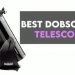 10 Best Dobsonian Telescopes in 2022 【From 6" to 12"】