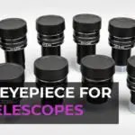 7 Best Eyepieces for Telescopes in 2022 【Reviewed】