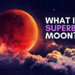 What Is a Super Blue Blood Moon?【Everything You Need to Know About this Phenomenon!】